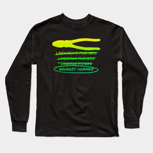 Funny Electrician Misspelled Lineman’s Pliers Long Sleeve T-Shirt by The Trades Store